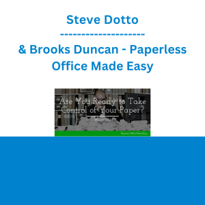 Steve Dotto & Brooks Duncan - Paperless Office Made Easy