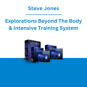Steve Jones - Explorations Beyond The Body & Intensive Training System