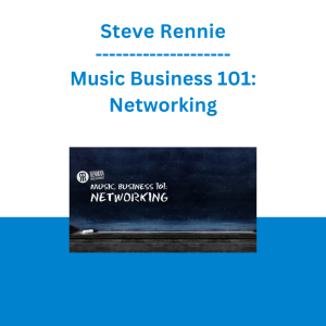 Steve Rennie - Music Business 101: Networking
