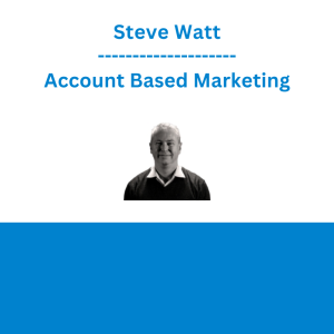 Steve Watt - Account Based Marketing