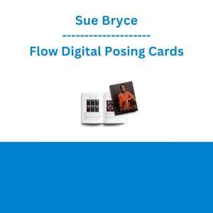 Sue Bryce - Flow Digital Posing Cards