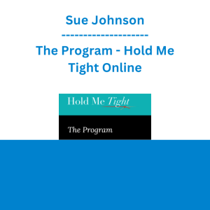 Sue Johnson - The Program - Hold Me Tight Online