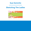 Sue Kemnitz - Sketching The Ladies