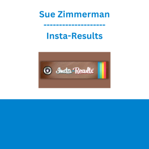 Sue Zimmerman - Insta-Results