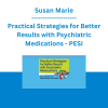 Susan Marie - Practical Strategies for Better Results with Psychiatric Medications: Do's and Don'ts for Mental Health Counselors - PESI