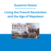 Suzanne Desan - Living the French Revolution and the Age of Napoleon