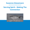 Suzanne Giesemann - Serving Spirit - Making The Connection