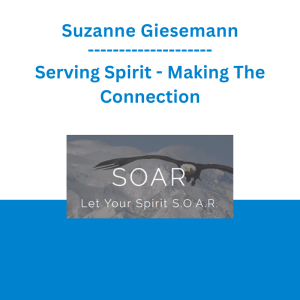 Suzanne Giesemann - Serving Spirit - Making The Connection