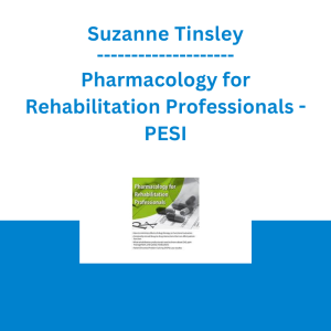 Suzanne Tinsley - Pharmacology for Rehabilitation Professionals - PESI