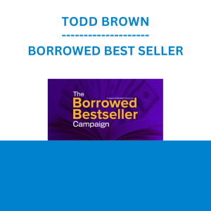 TODD BROWN - BORROWED BEST SELLER