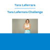 Tara Laferrara - Tara Laferrara Challenge