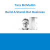 Tara McMullin - Build A Stand-Out Business