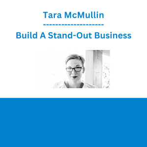 Tara McMullin - Build A Stand-Out Business