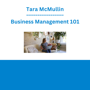 Tara McMullin - Business Management 101