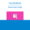 Tara McMullin - Price Your Craft