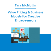 Tara McMullin - Value Pricing & Business Models for Creative Entrepreneurs