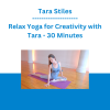 Tara Stiles - Relax Yoga for Creativity with Tara - 30 Minutes