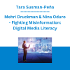 Tara Susman-Peña, Mehri Druckman & Nina Oduro - Fighting Misinformation: Digital Media Literacy