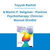 Tayyab Rashid & Martin P. Seligman - Positive Psychotherapy: Clinician Manual (Kindle)