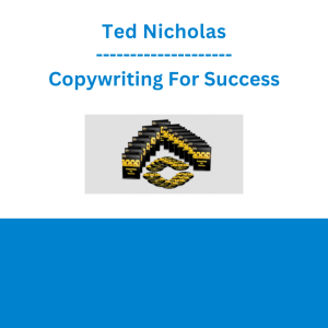 Ted Nicholas - Copywriting For Success