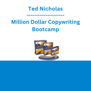 Ted Nicholas - Million Dollar Copywriting Bootcamp