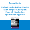 Teresa Garcia, Richard Landis, Kathryn Rossi & Lilian Borges - IC11 Topical Panel 10 - Meditation, Spirituality & Hypnosis