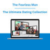 The Fearless Man - The Ultimate Dating Collection