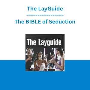 The LayGuide - The BIBLE of Seduction