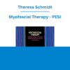 Theresa Schmidt - Myofascial Therapy: Program Design to Promote Flexibility & Function Across the Lifespan - PESI