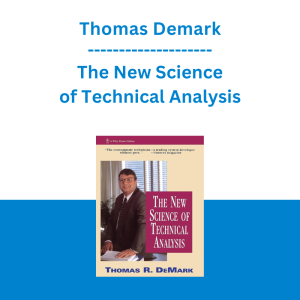 Thomas Demark - The New Science of Technical Analysis