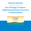 Thomas Doherty - Eco-Therapy in Action: Addressing Climate Concerns in Clinical Work