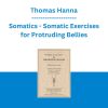 Thomas Hanna - Somatics - Somatic Exercises for Protruding Bellies