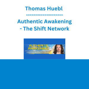 Thomas Huebl - Authentic Awakening - The Shift Network