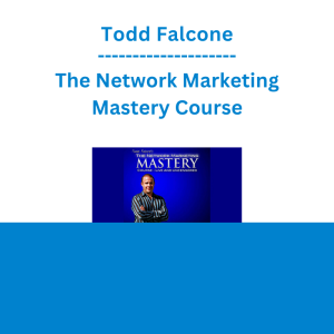 Todd Falcone - The Network Marketing Mastery Course