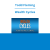 Todd Fleming - Wealth Cycles