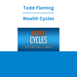 Todd Fleming - Wealth Cycles