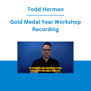 Todd Herman - Gold Medal Year Workshop Recording