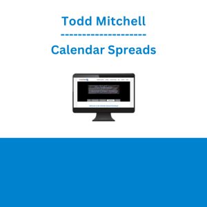 Todd Mitchell - Calendar Spreads