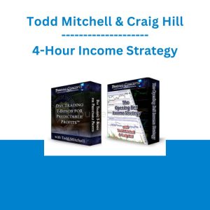 Todd Mitchell & Craig Hill - 4-Hour Income Strategy