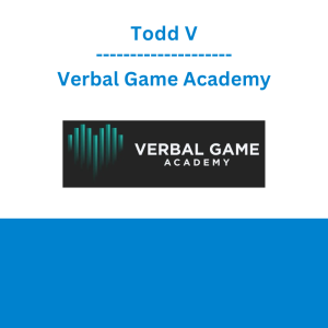 Todd V - Verbal Game Academy