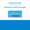 Todd and Leah - Ultimate Tweet Leverage