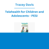 Tracey Davis - Telehealth for Children and Adolescents: A How to Guide for School-Based OTs, SLPs, PTs and Mental Health Professionals - PESI