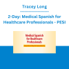 Tracey Long - 2-Day: Medical Spanish for Healthcare Professionals: Going Further to Bridge the Communication Gap - PESI