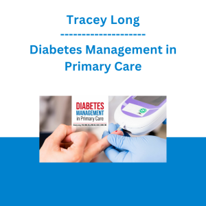 Tracey Long - Diabetes Management in Primary Care