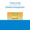 Tracey Long - Diabetic Emergencies: Treatment and Management Protocols for Hypoglycemia, DKA & HHNS