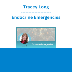 Tracey Long - Endocrine Emergencies