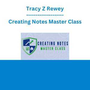 Tracy Z Rewey - Creating Notes Master Class