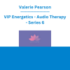 Valerie Pearson - VIP Energetics - Audio Therapy - Series 6