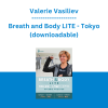 Valerie Vasiliev - Breath and Body LITE - Tokyo (downloadable)