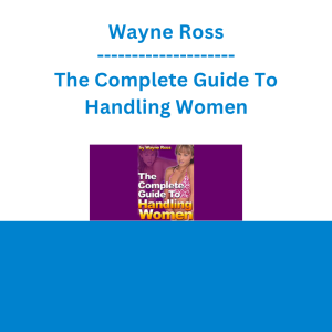 Wayne Ross - The Complete Guide To Handling Women